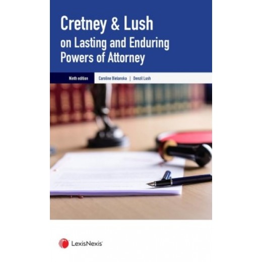 Cretney & Lush on Lasting and Enduring Powers of Attorney 9th ed